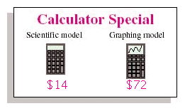 <strong>Last month, a bookstore ran the ad shown in Illustration and sold calculators, generating $ in sales. How many of each type of calculator did the bookstore sell? </strong> A) $14 calculators, $72 calculators B) $14 calculators, $72 calculators C) $14 calculators, $72 calculators D) $14 calculators, $72 calculators E) $14 calculators, $72 calculators