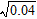 Find the square root without using a calculator.   A)  0.3 B)  2 C)  0.02 D)  0.1 E)  0.2