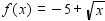 Graph the function.   A)    B)    C)    D)    E)   
