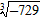 Find the value without using a calculator.   A)  -9 B)  9 C)  27 D)  -27 E)  not a real number