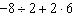 Simplify the expression using the order of operations agreements.  