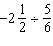 Divide the fractions. Reduce to simplest form.   A)    B)    C)    D)   