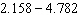 Subtract the decimals.   A)  2.624 B)  -2.624 C)  -2.570 D)  None of these