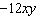 3xy and   are like terms.