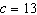 For the equation   where T is the total tuition paid and c is the number of credits taken a solution is   and   .