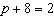 The solution to the equation   is A)    B)    C)    D)   