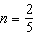 The solution to the equation   is A)    B)    C)    D)   