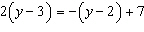 The solution to the equation   is A)    B)  y = 11 C)  y =   D)  y = 0