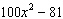 Factor the polynomial expression. If the polynomial cannot be factored write the answer as prime.  