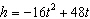 You threw a ball from the ground at 48 feet per second. The height h of a ball in feet t seconds after it was thrown can be estimated by the equation   . Find when the ball will be at a height of 32 feet. A)  1 sec B)  1.5 sec C)  2 sec D)  1 sec and 2 sec