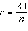 Your group of friends is sharing the cost of a baby gift to take to a baby shower. The gift costs $80 split among n friends. The cost per person c can be found by using the equation   where c is the cost per person in dollars. Find the cost per person if 10 people agree to share the cost of the baby gift.