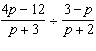 Divide the rational expression.  