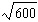 Simplify the radical then approximate it to two decimal places.  