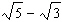 The conjugate of   is   .