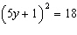 Solve the quadratic equation by using the square root property.  