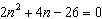 When you solve the equation   by the quadratic formula before you simplify the solution is A)    B)    C)   