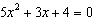 Solve the quadratic equation.  
