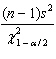The ____________________ confidence limit of the confidence interval estimator of the population variance is .
