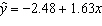 Given the least squares regression line   , and a coefficient of determination of 0.81, the coefficient of correlation is: A) - 0.66 B) 0.81 C) - 0.90 D) 0.90
