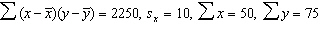 In a simple linear regression problem, the following statistics are calculated from a sample of 10 observations:   . The least squares estimates of the slope and y -intercept are, respectively, A) 1.5 and 0.5 B) 2.5 and 1.5 C) 1.5 and 2.5 D) 2.5 and - 5.0