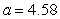 <strong>Given , , and , use the Law of Sines to solve the triangle for the value of a. Round answer to two decimal places.</strong> A) B) C) D) E)