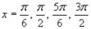 Find the exact solutions of the given equation in the interval   .     A)    B)    C)    D)    E)   