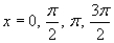 Find the exact solutions of the given equation in the interval   .     A)    B)    C)    D)    E)   