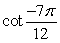 Use a calculator to evaluate the trigonometric function. Round your answer to four decimal places. (Be sure the calculator is set in the correct angle mode.)    A) -0.0320 B) 3.7321 C) 0.9995 D) 0.2679 E) -0.9659