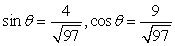 Use the given function values and the trigonometric identities (including the cofunction identities) , to find the indicated trigonometric function.   ; find   A)    B)    C)    D)    E) 1