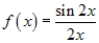 Use a graphing utility to graph the function. Describe the behavior of the function as x approaches 0.   A)      B)      C)      D)      E)     