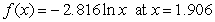 Evaluate the function   . Round to 3 decimal places. (You may use your calculator.)  A) -1.680 B) 1.816 C) -1.816 D) 0.229 E) undefined