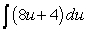 Find the indefinite integral   . A)    B)    C)    D)    E) none of the above
