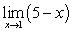 Determine the following limit. (Hint: Use the graph to calculate the limit.)      A) 6 B) 5 C) 1 D) 4 E) does not exist