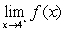 Use the graph as shown to determine the following limits, and discuss the continuity of the function at   .(i)    (ii)    (iii)      A) 4 , 4, 4, not continuous B) 2 , 2 , 2 , not continuous C) 1 , 1 , 1 , continuous D) 2 , 2 , 2 , continuous E) 1 , 1 , 1 , not continuous