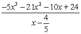 Use synthetic division to divide.   A)    B)    C)    D)    E)   