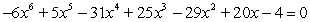 Find all real solutions of the polynomial equation   . A)    B)    C)    D)    E)   