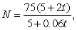 Suppose a species of sea turtles is confined to an island and has a current population of 75 turtles. If the population, N, is modeled by     where t is the time in years, how many turtles are predicted to be on the island in 22 years? Round to the nearest integer. A) 358 B) 581 C) 913 D) 271 E) 763