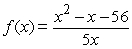 Find the zeroes of the functions algebraically.   A) x = 7, x = -8,   B) x = 7, x = -8 C)    D) x = -7, x = 8 E) x = -7, x = 8,  
