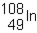 Sn-108 undergoes electron capture.  The product of this reaction would be _____ . A)    B)    C)    D)   