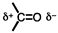 The polarity of a carbonyl group can be depicted as:  