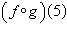 Evaluate the following composite function if   and   .   A) 49 B) 54 C) 48 D) 47 E) 46