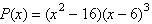 Find all of the zeros of the polynomial function   and state the multiplicity of each zero. A) 16, multiplicity of 2 6, multiplicity of 1 B) -4, multiplicity of 2 4, multiplicity of 2 -6, multiplicity of 1 C) -4, multiplicity of 1 4, multiplicity of 1 6, multiplicity of 3 D) -16, multiplicity of 1 -6, multiplicity of 3 E) 4, multiplicity of 2 -6, multiplicity of 1