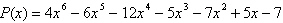 Use Descartes Rule of Signs to state the number of possible positive and negative real zeros of the polynomial function below.   A) three or one positive zeros; three or one negative zeros B) two or no positive zeros; four, two, or no negative zeros C) six, four, two, or no positive zeros; no negative zeros D) no positive zeros; six, four, two, or no negative zeros E) four, two, or no positive zeros; two or no negative zeros