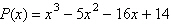 Find the zeros of the polynomial function below. If a zero is a multiple zero, state its multiplicity.   A) 1,   ,   B)    ,   ,   C)    ,   ,   D)    ,   ,   E) 1,   ,  