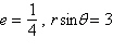 Find a polar equation of the conic with focus at the pole and the given eccentricity and directrix.   A)    B)    C)    D)    E)   