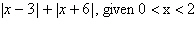 Write each expression without absolute value symbols.   A) 9 B)    C)    D)    E)   