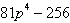 Use the general factoring strategy to completely factor the following polynomial. It the polynomial does not factor, then state that it is nonfactorable over the integers.   A)    B) Nonfactorable over the integers. C)    D)    E)   