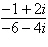 Write the following expression as a complex number in standard form.   A)    +   i B)      i C) 5+ 6 i D)      i E)      i