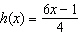 Which one of the following best describes the function   ? A)  The rule h is  divide the input by 4 and subtract 1, then multiply by 6.  B)  The rule h is  multiply the input by 6 and subtract 1, then divide by 4.  C)  The rule h is  multiply the input by 6 and divide by 4, then subtract 1.  D)  The rule h is  divide 6 by 4 and multiply by the input, then subtract 1.  E)  The rule h is  subtract 1 from the input and multiply by 6, then divide by 4. 