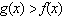 The graphs of   and   are shown below. Find the value(s)  of x for which   .   A)    B)    C)    D)    E)   